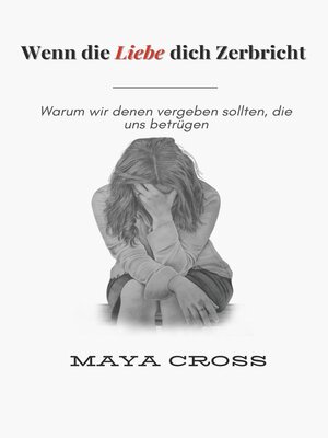 cover image of Wenn die Liebe dich Zerbricht